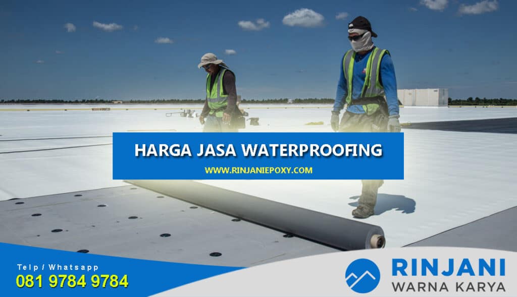 Harga Jasa Waterproofing